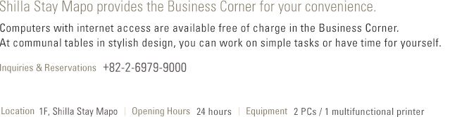 Shilla Stay Mapo provides the Business Corner for your convenience.