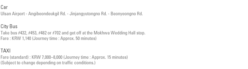 Traffic Information on Routes from Ulsan Airport to Shilla Stay Ulsan (approx. 8.7 km)