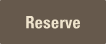 Reserve