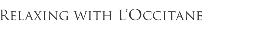 Relaxing with L'occitane